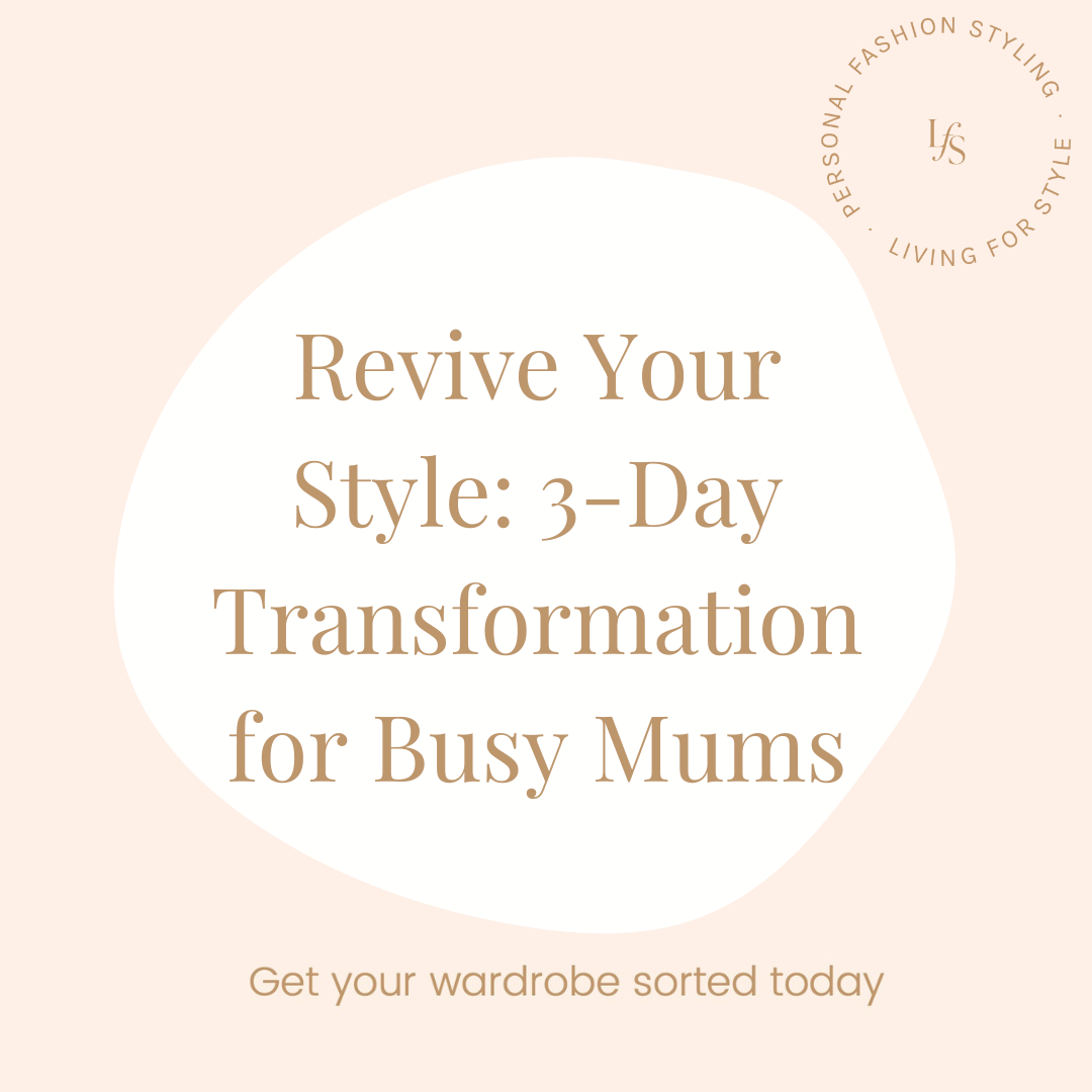 Revive Your Style: 3-Day Transformation for Busy Mums